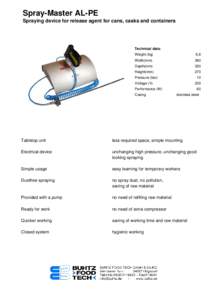 Spray-Master AL-PE Spraying device for release agent for cans, casks and containers Technical data: Weight (kg)