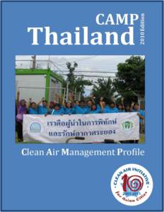 Clean Air Management Profile:  Thailand 2010 Edition  Clean Air Initiative for Asian Cities (CAI-Asia)