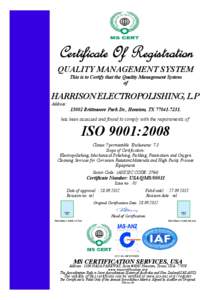 Certificate Of Registration QUALITY MANAGEMENT SYSTEM This is to Certify that the Quality Management System of  HARRISON ELECTROPOLISHING, L.P