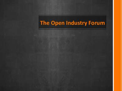 The Open Industry Forum  The Open Industry Forum The Open Industry Forum holds complimentary monthly talks, at iLAB in Woodmead. The talks deal with all topics of interest to the testing community and is