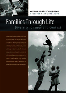 Australian Institute of Family Studies Research Plan[removed]: families through life: diversity, change and context