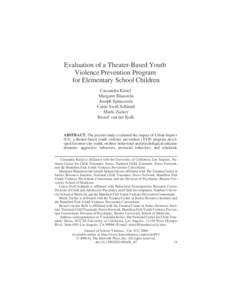 Evaluation of a Theater-Based Youth Violence Prevention Program for Elementary School Children Cassandra Kisiel Margaret Blaustein Joseph Spinazzola