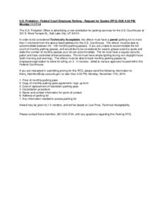 U.S. Probation / Federal Court Employee Parking - Request for Quotes (RFQ) DUE 4:30 PM, Monday[removed]The U.S. Probation Office is advertising a new solicitation for parking services for the U.S. Courthouse at 351 S. W