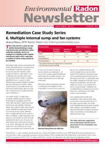 AUTUMN 2012	  ISSUE 69 Remediation Case Study Series 6. Multiple internal sump and fan systems