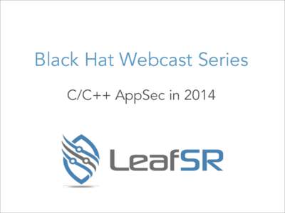 LeafSR_BlackHat_2014_Webcast