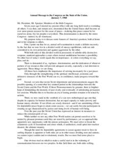 Annual Message to the Congress on the State of the Union. January 7, 1960 Mr. President, Mr. Speaker, Members of the 86th Congress: Seven years ago I entered my present office with one long- held resolve overriding all o