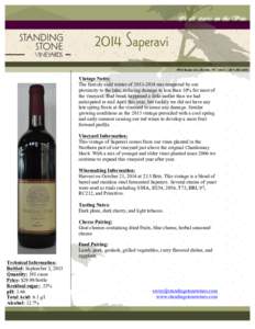 2014 Saperavi 9934 Route 414, Hector, NY 14841 | (Vintage Notes: The fiercely cold winter ofwas tempered by our proximity to the lake, reducing damage to less than 10% for most of