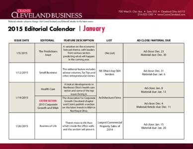 700 West St. Clair Ave. • Suite 310 • Cleveland Ohio[removed]1383 • www.CrainsCleveland.com *Editorial calendar subject to change. Visit CrainsCleveland.com/EditorialCalendar for the latest version[removed]Edit