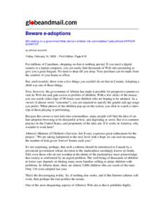 Beware e-adoptions Will clicking on a government Web site turn children into commodities? asks ethicist ARTHUR SCHAFER By ARTHUR SCHAFER  Friday, February 14, 2003 – Print Edition, Page A19