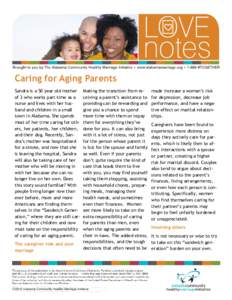 Caring for Aging Parents Sandra is a 50 year old mother of 3 who works part-time as a nurse and lives with her husband and children in a small town in Alabama. She spends most of her time caring for others, her patients,