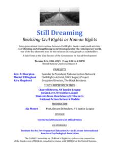 Still Dreaming Realizing Civil Rights as Human Rights Inter-generational conversations between Civil Rights Leaders and youth activists. In re-thinking and strengthening Social Development in the contemporary world, one 