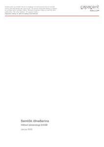 Skýrsla þessi og innihald hennar er eingöngu til innanhússnota hjá því fyrirtæki, stofnun eða einstaklingi sem hana keypti. Öll opinber birting eða dreifing er óheimil án skriflegs leyfis Capacent Gallup. Starfsemi Capacent Gallup er með ISO 9001