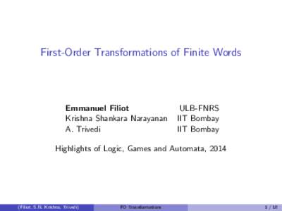 First-Order Transformations of Finite Words  Emmanuel Filiot Krishna Shankara Narayanan A. Trivedi