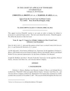 IN THE COURT OF APPEALS OF TENNESSEE AT KNOXVILLE February 4, 2014 Session CHRISTINA A. BROWN, ET. AL. v. MARISOL JUAREZ, ET. AL. Appeal from the Circuit Court for Blount County No. L16043 Hon. David Reed Duggan, Judge