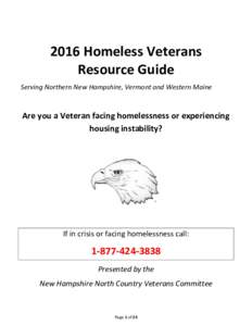 Aftermath of war / United States Department of Veterans Affairs / Homelessness in the United States / Health in the United States / Veterans Health Administration / Veterans Inc. / Disabled American Veterans / Homelessness / Homeless veterans in the United States / Grafton County /  New Hampshire / Veteran / Vietnam Veterans of America