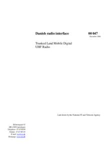 Danish radio interfaceDecemberTrunked Land Mobile Digital