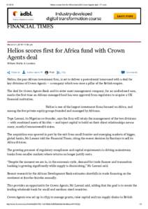 Helios scores first for Africa fund with Crown Agents deal ­ FT.com March 31, 2016 11:39 pm