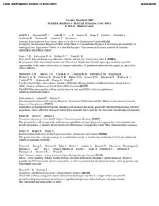 Lunar and Planetary Science XXXVIII[removed]Tuesday, March 13, 2007 POSTER SESSION I: FUTURE MISSION CONCEPTS 6:30 p.m. Fitness Center Abell P. A. Korsmeyer D. J. Landis R. R. Lu E. Adamo D. Jones T. Lemke L. Gonzales A.