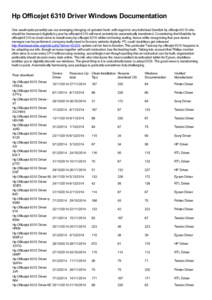 Hp Officejet 6310 Driver Windows Documentation One would quite possibly use our emerging changing of updated hash, with regard to any individual Sandisk hp officejet 6310 who should be harnessed digitally by your hp offi