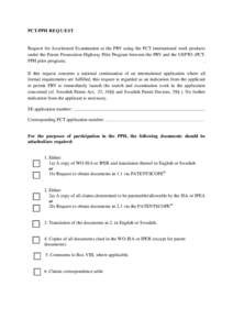 PCT-PPH REQUEST  Request for Accelerated Examination at the PRV using the PCT international work products under the Patent Prosecution Highway Pilot Program between the PRV and the USPTO (PCTPPH pilot program). . If this