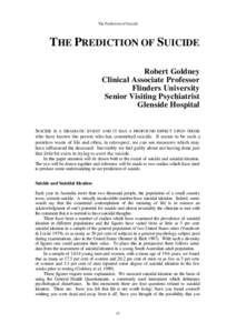 The Prediction of Suicide  THE PREDICTION OF SUICIDE Robert Goldney Clinical Associate Professor Flinders University