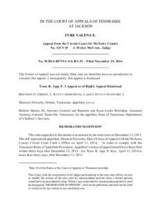 IN THE COURT OF APPEALS OF TENNESSEE AT JACKSON IN RE VALENA E. Appeal from the Circuit Court for McNairy County No. 13CV29 J. Weber McCraw, Judge