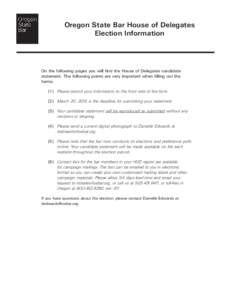 Oregon State Bar House of Delegates Election Information On the following pages you will find the House of Delegates candidate statement. The following points are very important when filling out the forms: