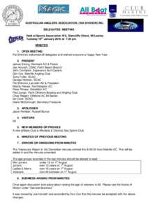 AUSTRALIAN ANGLERS ASSOCIATION, (WA DIVISION) INC. DELEGATES’ MEETING Held at Sports Association WA, Stancliffe Street, Mt Lawley Tuesday 19th January 2010 at 7.30 pm MINUTES 1. OPEN MEETING