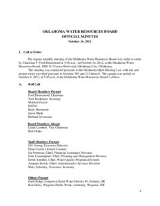 OKLAHOMA WATER RESOURCES BOARD OFFICIAL MINUTES October 16, [removed]Call to Order The regular monthly meeting of the Oklahoma Water Resources Board was called to order