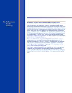 III. Performance Results Summary Summary of 2004 Performance Results by Program The FDIC successfully achieved 26 of the 31 annual performance targets