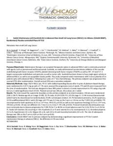 PLENARY SESSION  1 Switch Maintenance with Sunitinib (S) in Advanced Non-Small Cell Lung Cancer (NSCLC): An Alliance (CALGB 30607), Randomized, Placebo-controlled Phase III Trial Metastatic Non-small Cell Lung Cancer