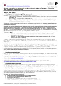 http://www.hdr.mq.edu.au/information_about/applications Provider CRICOS: 00002J General Information on applying for a higher research degree at Macquarie University New admissions criteria for 2014