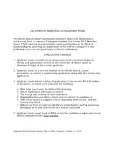 DE JOHNSON MEMORIAL SCHOLARSHIP FUND The Rhode Island Library Association Executive Board has established a scholarship fund in memory of longtime member and former RILA President Derryl (“De”) Johnson to help promot