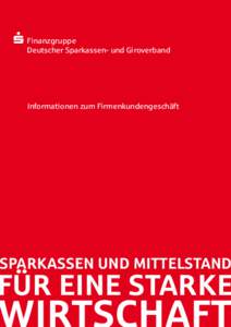 S Finanzgruppe Deutscher Sparkassen- und Giroverband Informationen zum Firmenkundengeschäft  Sparkassen und Mittelstand