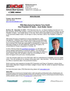 NEWS RELEASE Contact: Gerry Hanrahan   PDQ Manufacturing Names Tony Smith