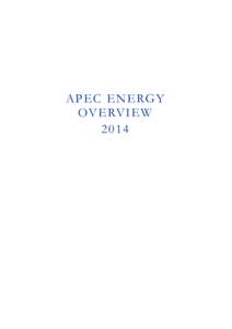 A PE C E N E RG Y OV E RVI E W 2014 Prepared by Asia Pacific Energy Research Centre (APERC)