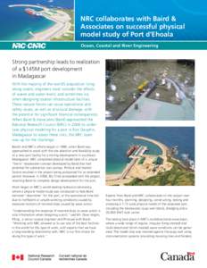 NRC collaborates with Baird & Associates on successful physical model study of Port d’Ehoala Ocean, Coastal and River Engineering  Strong partnership leads to realization