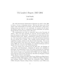 UK Leader’s Report, IMO 2004 Geoff Smith 28-vii-2004 The 45th International Mathematical Olympiad was held in July 2004 in Greece. It was a tremendous success. This was the latest cycle of the annual world championship