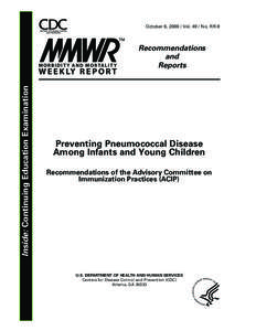 Health / Pneumococcal conjugate vaccine / Pneumococcal polysaccharide vaccine / Advisory Committee on Immunization Practices / Vaccination schedule / Neal Halsey / National Center for Immunization and Respiratory Diseases / FluMist / Pneumococcal infection / Vaccines / Vaccination / Medicine