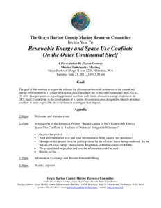 The Grays Harbor County Marine Resource Committee Invites You To Renewable Energy and Space Use Conflicts On the Outer Continental Shelf A Presentation by Flaxen Conway