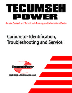 TECUMSEH POWER Service Dealer’s and Technician’s Training and Informational Series  Carburetor Identification,
