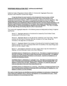 PROPOSED REGULATION TEXT: (strikeout/underlined)  California Code of Regulations Section[removed]Construction Aggregate Resources, Stockton-Lodi Production-Construction Region. A map identifying the exact locations of t