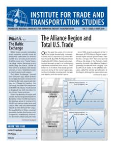 INSTITUTE FOR TRADE AND TRANSPORTATION STUDIES Promoting Regional Awareness for Improving Freight TransportationVol I • Issue 6 • May 2009 What is… The Baltic