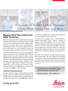 University of North Carolina Eliminate Errors While Saving Time and Money Mapping a Better Future with the Leica BOND LIS Interface TM