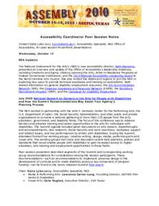 Accessibility Coordinator Peer Session Notes Contact Katie Lyles Levy ([removed]), Accessibility Specialist, NEA Office of Accessibility, for peer session PowerPoint presentations. Wednesday, October 13 NEA Updates 