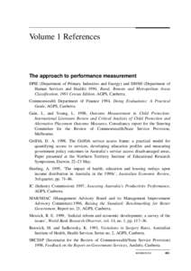 Volume 1 References  The approach to performance measurement DPIE (Department of Primary Industries and Energy) and DHSH (Department of Human Services and Health) 1994, Rural, Remote and Metropolitan Areas Classification