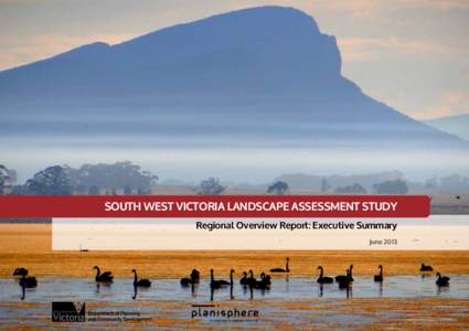 SOUTH WEST VICTORIA LANDSCAPE ASSESSMENT STUDY Regional Overview Report: Executive Summary June 2013 Foreword