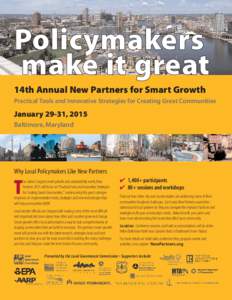 Policymakers make it great 14th Annual New Partners for Smart Growth Practical Tools and Innovative Strategies for Creating Great Communities  January 29-31, 2015