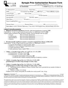 Synagis Prior Authorization Request Form (KY -MAP-82101, revised[removed]) ® st th Synagis authorizations will not be issued to allow for therapy dates before November 1 and after March 31