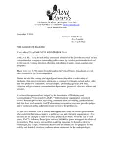 2320 Superior Dr.  Suite A  Arlington, Texas[removed]9829  Fax[removed]  [removed] www.avaawards.com December 3, 2010 Contact: Ed Dalheim